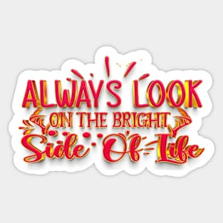 Always Look on the bright side of life Sticker